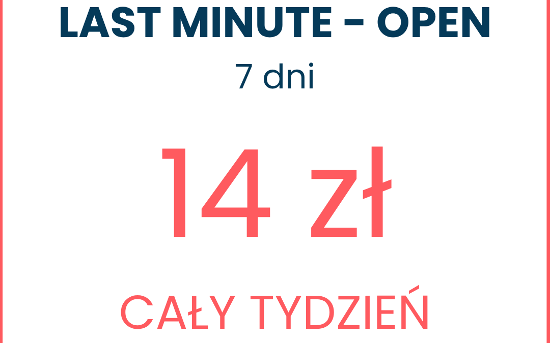 Last Minute OPEN